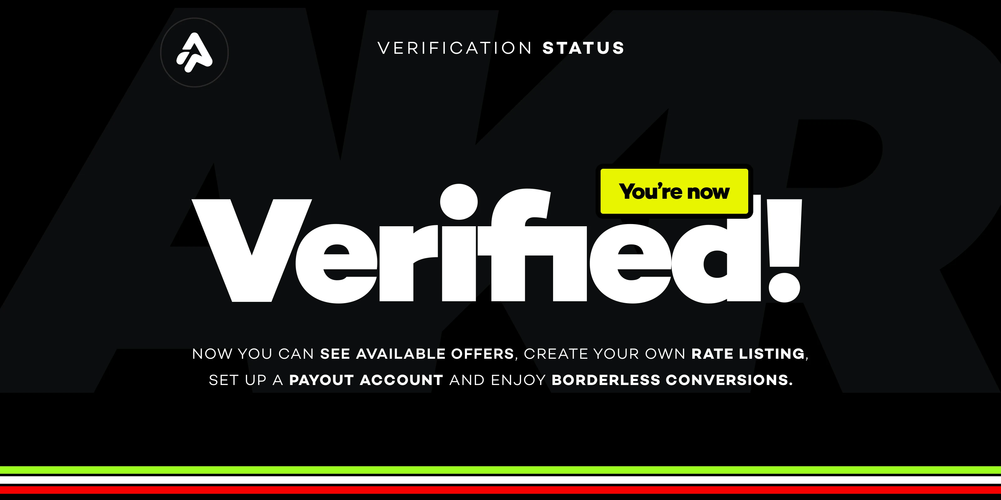 Akara verification success card: You're now Verified! Now you can see available offers, create your own rate listing, set up a payout account and enjoy borderless conversions.